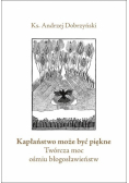 Kapłaństwo może być piękne