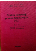 System instytucji prawno-finansowych PRL Tom IV