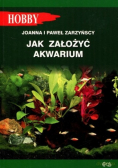 Jak założyć akwarium