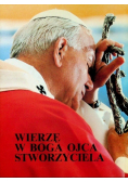 Wierzę w Boga Ojca Stworzyciela