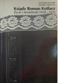 Ksiądz Roman Kotlarz Życie i działalność 1928 1976