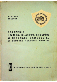 Położenie i walka klasowa chłopów w ordynacji zamojskiej w drugiej połowie XVIII w plus autograf Orłowskiego