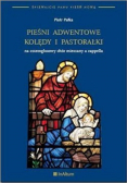 Pieśni adwentowe  kolędy i pastorałki