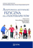 Adaptowana aktywność fizyczna dla fizjoterapeutów
