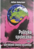 Polityka Społeczna czyli ujarzmianie chaosu socjalnego