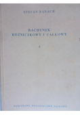 Rachunek różniczkowy i całkowy, tom I