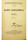 Bartusówna dzieła tom 1 i 2 1914 r