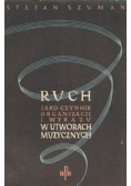Ruch jako czynnik organizacji i wyrazu w utworach muzycznych