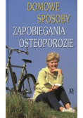 Domowe sposoby zapobiegania osteoporozie