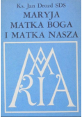 Maryja Matka Boga i Matka Nasza