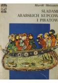Śladami Arabskich kupców i piratów