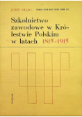 Szkolnictwo zawodowe w Królestwie Polskim w latach 1815 - 1915