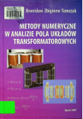 Metody numeryczne w analizie pola układów transformatorowych