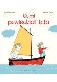 Co mi powiedział tata