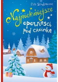Najpiękniejsze opowieści pod choinkę