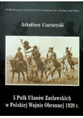 5 Pułk Ułanów Zasławskich w Polskiej Wojnie Obronnej 1939 roku
