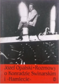 Rozmowy o Konradzie Swiniarskim i Hamlecie