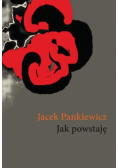 Jak powstaję