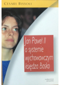 Jan Paweł II o systemie wychowawczym księdza Bosko