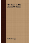 Fifty Years In The Church Of Rome