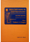 Drug Infusions in Anesthesiology