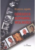 Dziedzice bezprawnej wolności