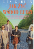 Jak żyć wśród ludzi czyli klinika relacji międzyludzkich
