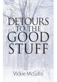 Detours To THE Good Stuff