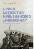 1 Pułk Lotnictwa Myśliwskiego Warszawa w latach ..