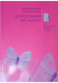 Od poczwarki do motyla