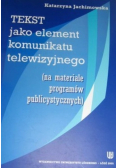 Tekst jako element komunikatu telewizyjnego