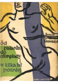 Od Palanta do Olimpiady i w kilka lat poźniej