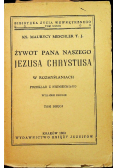 Żywot Pana Naszego Jezusa Chrystusa Tom II 1933 r.
