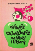 Wina domowe nalewki i likiery