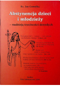 Abstynencja dzieci i młodzieży nadzieją trzeźwości dorosłych