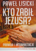 Kto zabił Jezusa