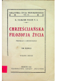 Chrześcijańska filozofia życia Tom I 1931 r.
