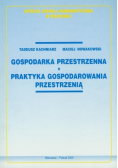 Gospodarka przestrzenna Praktyka gospodarowania przestrzenią