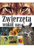 Zwierzęta wokół nas Encyklopedia dla dzieci