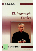 Rekolekcje z Bł Josemaria Escriva
