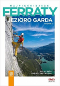 Najpiękniejsze ferraty. Jezioro Garda w.2