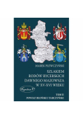 Szlakiem rodów rycerskich dawnego Mazowsza w XV-XV