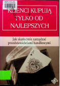 Klienci kupują tylko od najlepszych