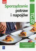 Sporządzanie potraw i napojów Kwalifikacja TG 07 Podręcznik Część 2