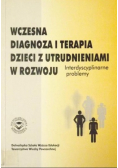Wczesna diagnoza i terapia dzieci z utrudnieniami w rozwoju