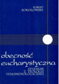 Obecność eucharystyczna Studium z teologii fenomenologicznej Dedykacja autora