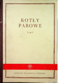 Kotły parowe Tom 1