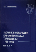 Słownik biograficzny kapłanów Diecezji Tarnowskiej tom III