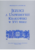 Jezuici a Uniwersytet Krakowski w XVI wieku