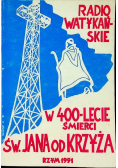 Radio Watykańskie W 400 lecie Śmierci Świętego Jana od Krzyża